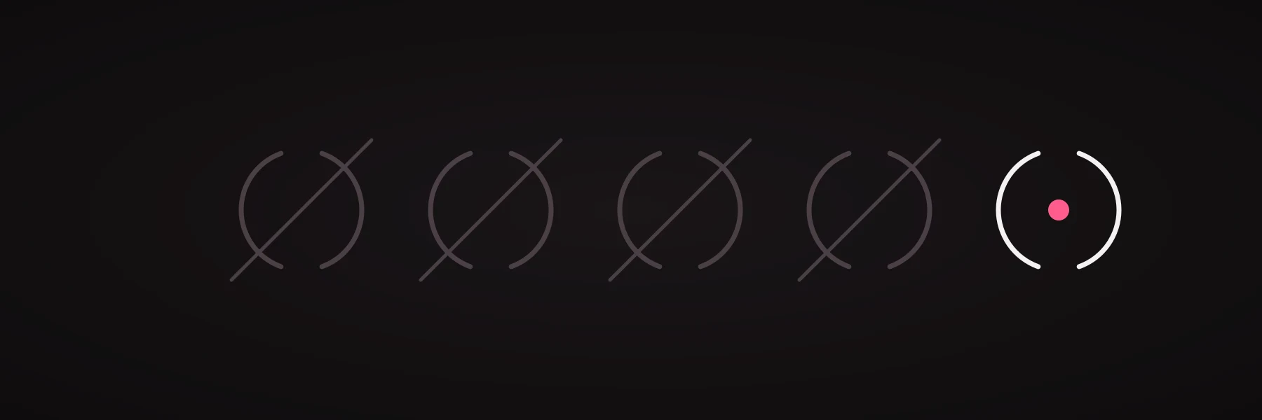 A dark ground with five open enclosures drawn in a quiet grey and struck through, and a sixth left whole with a pink dot inside it.